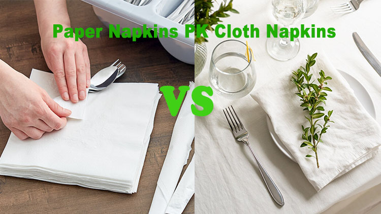what are the differences between paper napkins and cloth napkins